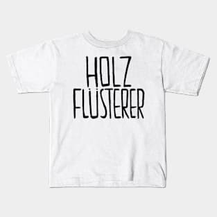 German, Schreiner, Tischler, Holzflüsterer Kids T-Shirt